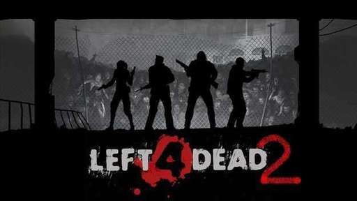Left 4 Dead - L4D2 ?